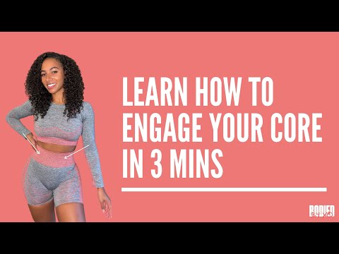 LEARN HOW TO ENGAGE YOUR CORE IN 3 MINS