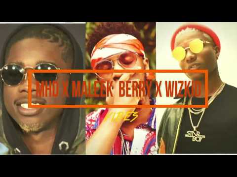 MHD FT WIZKID &  MALEEK BERRY - VIBES (Prod  by VT Chris or CHIKWANGUE BEATS )