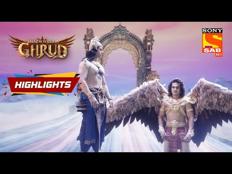 Dharm Yoddha Garud - Ep 16 | Highlights | धर्म योद्धा गरुड़