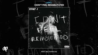 Bump J - Fast Life [I Don't Feel Rehabilitated]