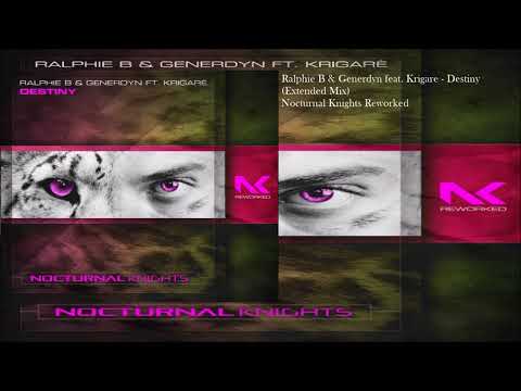 Ralphie B & Generdyn feat. Krigare - Destiny (Extended Mix)