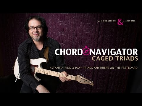 Chord Navigator: CAGED Triads - Introduction - Rob Garland