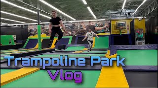 Trampoline Park Vlog