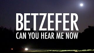 BETZEFER - Can You Hear Me Now? (official video)