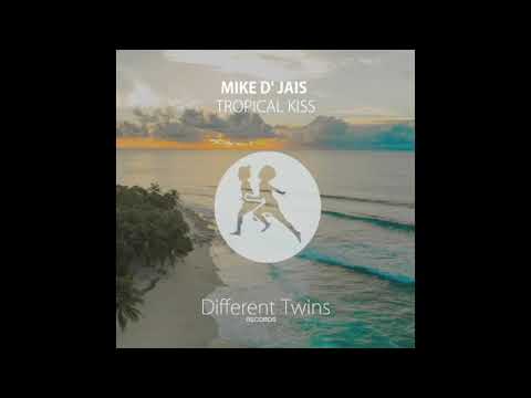 Mike D' Jais - Tropical Kiss [Different Twins Records]