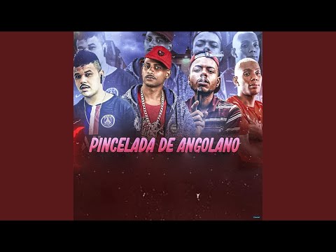 Pincelada de Angolano (feat. Mc Gw)