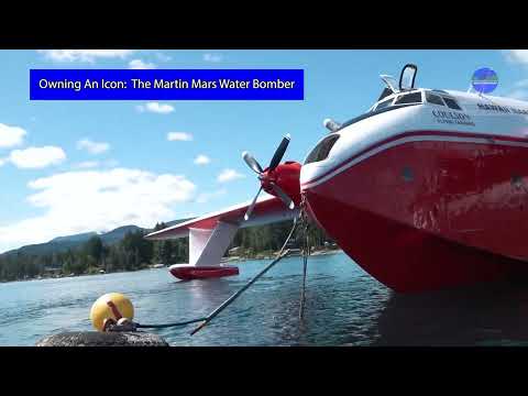 Owning an Icon: The Martin Mars Water Bomber