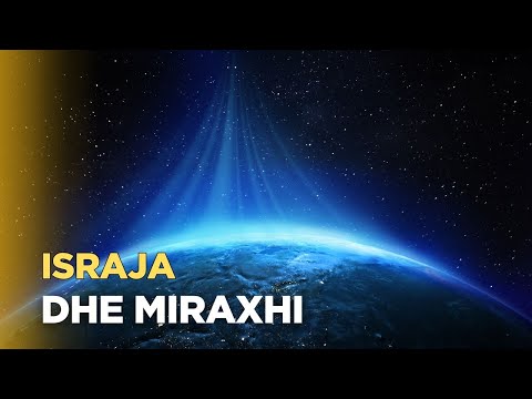 Israja dhe Miraxhi - Mrekulli per Profetin Muhamed a,s