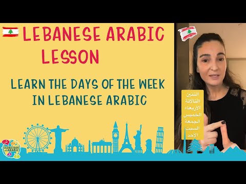 Learn the Days of the week in Lenanese Arabic - Levantine Arabic Lesson