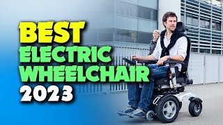 Our Top Picks of the Best Electric Wheelchair 2023!