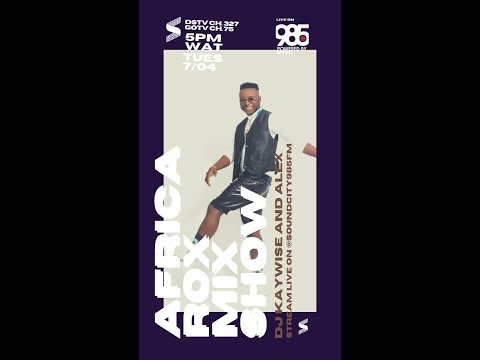 Soundcity's #AfricaRoxMixShow with DJ Kaywise and Alex on the Radio - LiveStream