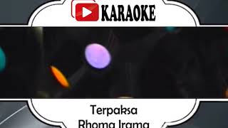 Download lagu Lagu Karaoke #RHOMA IRAMA - TERPAKSA (DANGDUT) |  Karaoke Musik Video mp3