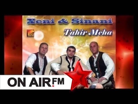 Xeni & Sinani -  Besim Ndreca