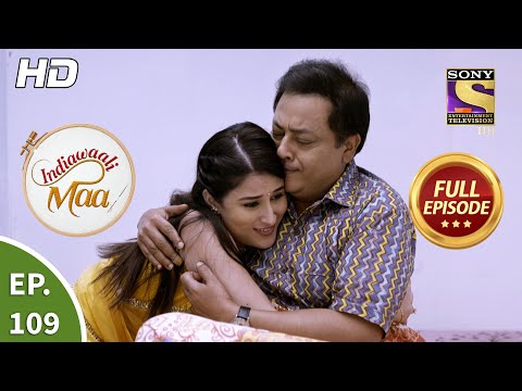 Indiawaali Maa - Ep 109 - Full Episode - 29th January, 2021