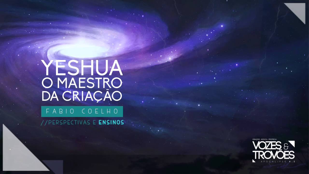 Yeshua, O Maestro da Criação - Fábio Coelho