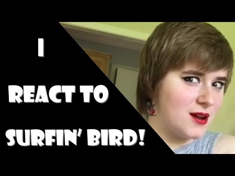 I React to Surfin’ Bird, by the Trashmen