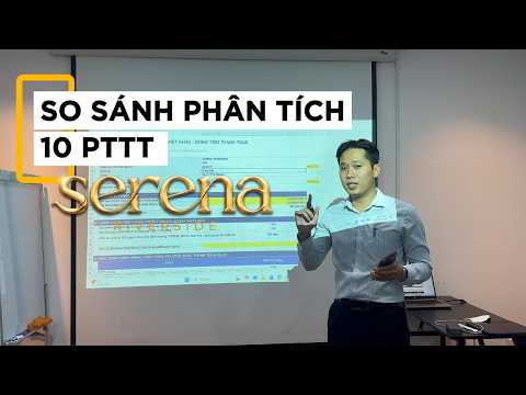 SERENA RIVERSIDE: NÊN CHỌN PHƯƠNG ÁN THANH TOÁN NÀO? | So Sánh 10 PTTT & Bài Toán Dòng Tiền
