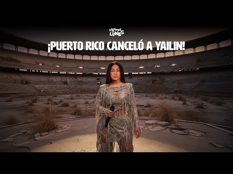 ¡Puerto Rico canceló a Yailín!