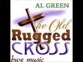 AL GREEN (THE OLD RUGGED CROSS)