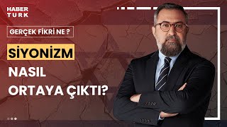 İsrail devleti nasıl kuruldu? | Gerçek Fikri Ne? - 17 Ağustos 2024