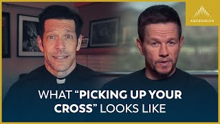 Fr. Mike and Mark Wahlberg on Father Stu  |  What &quot;Picking Up Your Cross&quot; Looks Like