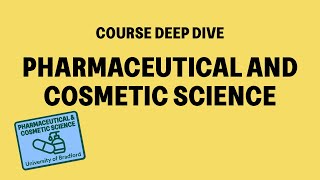 Pharmaceutical and Cosmetic Science | Course Deep Dive