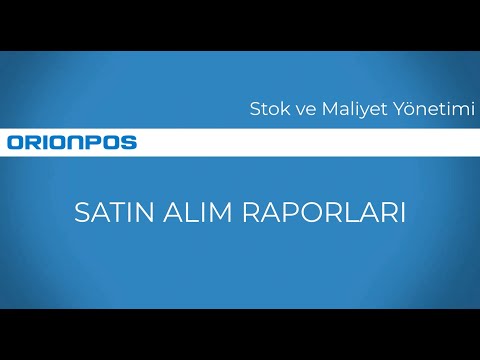 Satın Alım Raporları