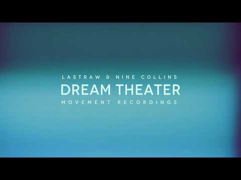 Lastraw & Nine Collins - Dream Theater (Original Mix)