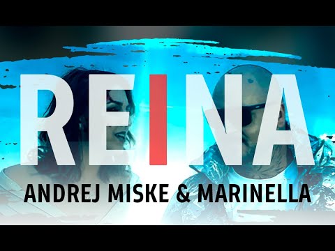 Andrej Miske & Marinella  - REINA ( Official Music Video  ) NEW