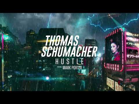 Thomas Schumacher ft. Mark Porter - Hustle
