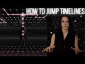 What are TIMELINES? (How to JUMP timelines)