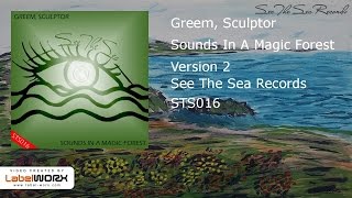 Greem, Sculptor - Sounds In A Magic Forest (Version 2)