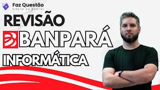 AULA 01 - REVISÃO BANPARÁ - INFORMÁTICA