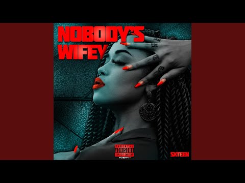 Nobody’s Wifey