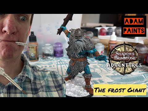 Adam Paints : Shadows of Brimstone Adventures Frost Giant 