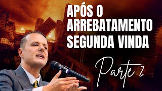 AND AFTER THE RAPTURE? | PART 2 (Pastor Juliano Fraga)