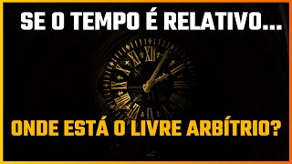 O Paradoxo Mais Misterioso da Ciência: Tempo e Livre-Arbítrio #ciencia #universo