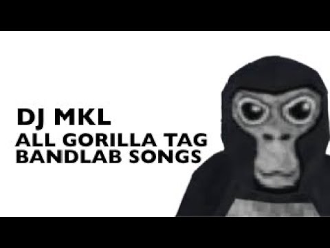 DJ MKL - ALL GORILLA TAG BANDLAB SONGS