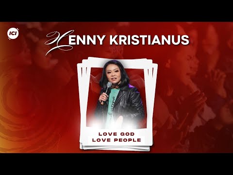 Love God Love People - Ps. Henny Kristianus