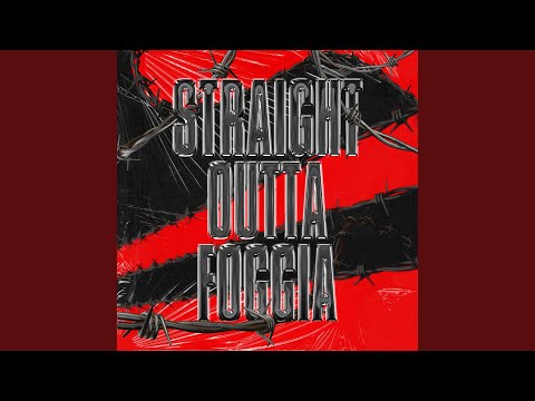 STRAIGHT OUTTA FOGGIA