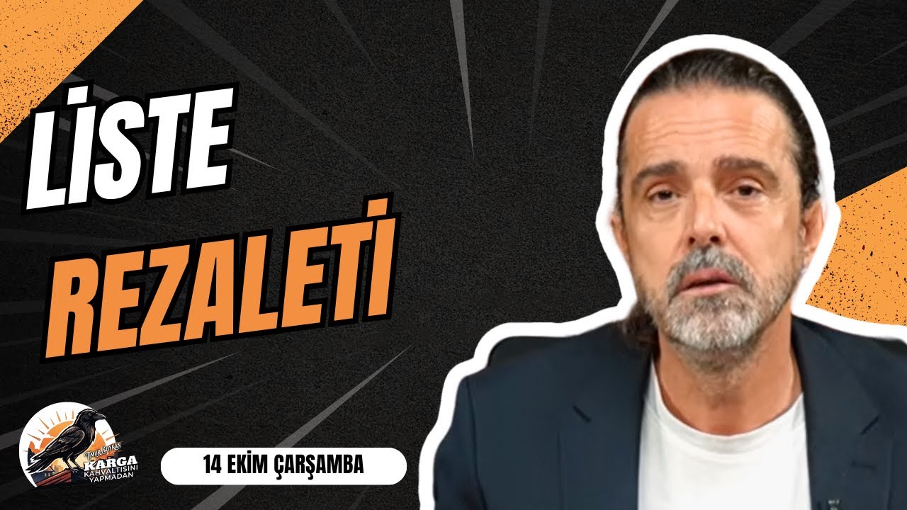 LİSTE REZALETİ | KARGA KAHVALTISINI YAPMADAN | 14 EKİM ÇARŞAMBA | TİMUR SOYKAN