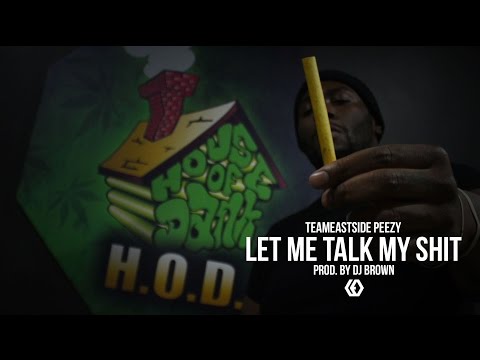 TeamEastside Peezy - "Let Me Talk My Shit"