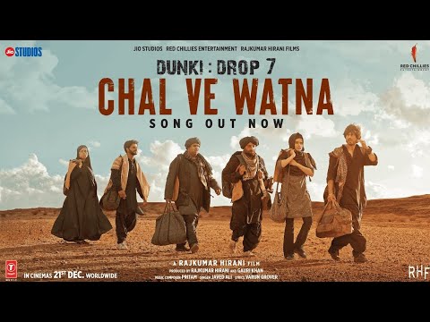 Dunki: Chal Ve Watna Shah Rukh Khan Rajkumar Hirani |Taapsee Pannu | Pritam,Javed Ali, Varun G