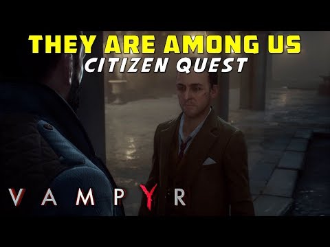 They Are Among Us. West End Citizen Quest. Clarence Crossley, Find 6 Articles (Collectibles). Vampyr
