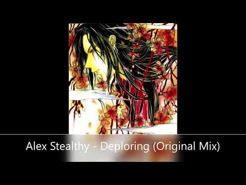 Alex Stealthy - Deploring (Original Mix)