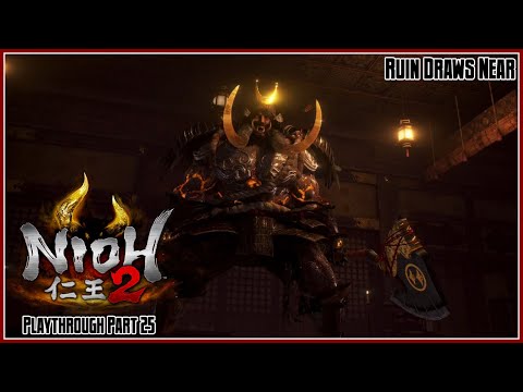 Nioh 2 Playthrough Part 25 – Ruin Draws Near