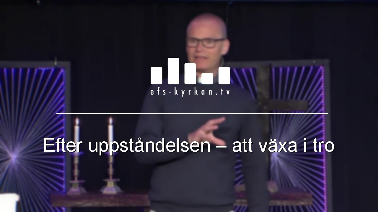 Efter uppståndelsen – att växa i tro