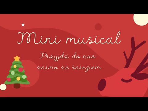 Przyjdź do nas zimo ze śniegiem- MINI MUSICAL PORT ART BANINO