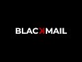 BLACKMAIL FULL MOVIE LERSIA PLAY AH