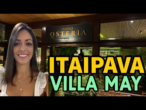 CONHEÇA VILLA MAY EM ITAIPAVA E VENHA COMIGO JANTAR NA OSTERIA.